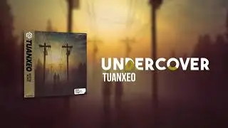 Tuanxeo - Undercover