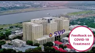Feedback on COVID-19 Treatment at  SVP Hospital, Ahmedabad