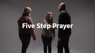 Five Step Prayer Model