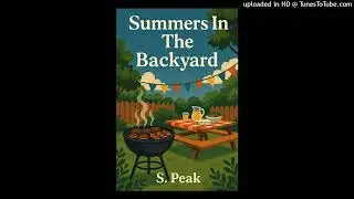 Summers In The Backyard (Summer Version) S. Peak