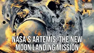 NASA's Artemis: The New Moon Landing Mission