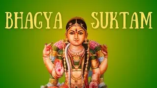 Bhagya Suktam | Vedic Hymn for Prosperity & Good Fortune 