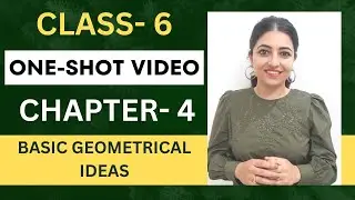 Chapter 4- Basic Geometrical Ideas || Class 6 || One-Shot Video