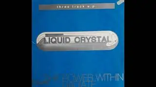Liquid Crystal - The Power Within (Remix)