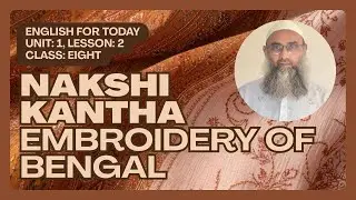 Class Eight, English for Today, Unit: 1, Lesson: 2 Nakshi Kantha, Weak Students' English