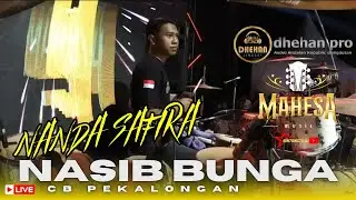 COVER KENDANG CAK FARIS - NASIB BUNGA NANDA SAFIRA - MAHESA MUSIC FEAT DHEHAN PRO LIVE CB PEKALONGAN