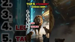 Top 5 Most Strongest Zodiac Signs