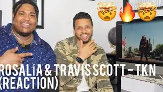 ROSAL&Iacute;A & Travis Scott - TKN (reaction)