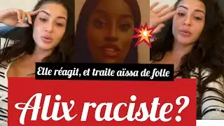 alix r&eacute;agit &agrave; la story d'a&iuml;ssa concernant les propos racistes