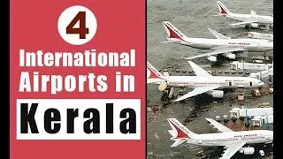 4 International Airports in Kerala | Kerala top airports | Kannur Airport | Best Airports