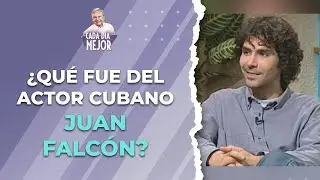 &iquest;Qu&eacute; fue del actor cubano JUAN FALC&Oacute;N? | Cap 398 | CADA D&Iacute;A MEJOR TV (2024)