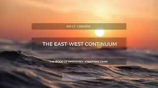 The East-West Continuum - The Book of Mysteries (Day 13) - 13/01/2026
