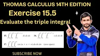 Ex 15.5 | Q#15-17 | Thomas calculus 14th edition | Calculus 3 | Evaluate triple integral