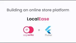 Building an online store using Flutter and Appwrite - LocalEase