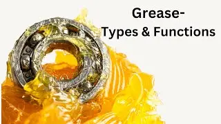 Grease, types of grease and its functions