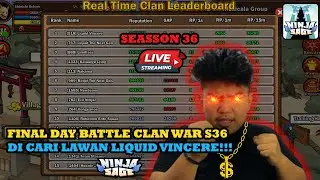 [🔴] FINAL DAY BATTLE CLAN WAR SEASSON 36 NINJA SAGE! DI CARI LAWAN YANG KUAT LIQUID VINCERE!