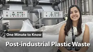 What is Post-industrial Plastic Recycling? | One Minute to Know EP14