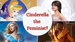 Cinderella The Feminist? - Movie Review