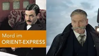 Vergleich alt und neu: MORD IM ORIENT-EXPRESS