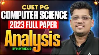 CUET PG Computer Science 2023 Paper Analysis |