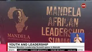 Nelson Mandela Leadership Summit opens in Nairobi