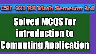 Final Key Introduction to computing Application II  CSI -321 solved MCQS