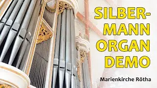 ORGAN DEMONSTRATION - The Silbermann-Organ (1722) Marienkirche Rötha - Paul Fey Organ Demonstration