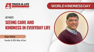Seeing Care And Kindness In Everyday Life | Keynote | TAL World Kindness Day 2022