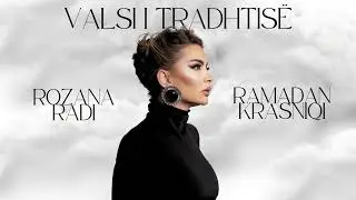 Rozana Radi & Ramadan Krasniqi - Valsi i tradhtis&euml;