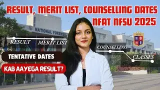 NFAT NFSU 2025 Result date, Merit list, counselling, all details | Priyanshi Jain | Forensic Science