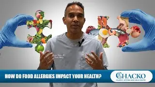 How Do Food Allergies Impact Your Health? [Chacko Allergy]