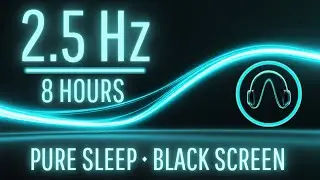 2.5 Hz Deep Sleep | Black Screen