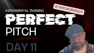 Day 11 - Thinking Differently About Pitch (Perfect Pitch Challenge)