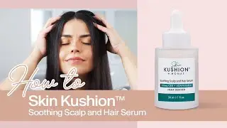 MONAT How To | Skin Kushion Soothing & Hair Serum
