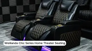 Weilianda Chic Series &mdash; Modern Design Meets Timeless Home Theater Comfort