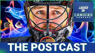 POSTCAST: Holy Chytil, Thatcher Demko Is SOOOO Back | Vancouver Canucks beat Calgary Flames