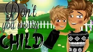 Don't you worry child msp