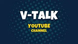 V-Talk | Youtube Chanel Intro