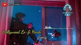 Hindi bollywood lofi song [night relax]#lofichill #lofimusic #lofi #desilofi#lofisongs