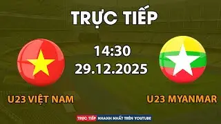 🔴U23 Việt Nam - U23 Myanmar | Thi Đấu Khó Khăn
