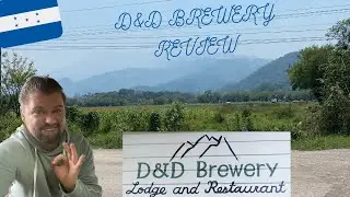 D&D Brewery (& hostel) Review (LAGO YOJOA, HONDURAS)