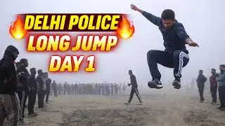 🔥 Delhi Police Long Jump Day 1 | Ground Reality | Physical Training 💪 