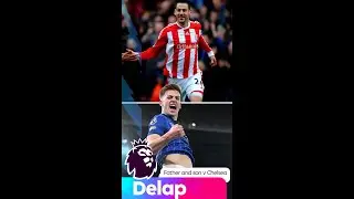 Like father, like son | Liam Delap scores against Chelsea 15 years after his dad!
