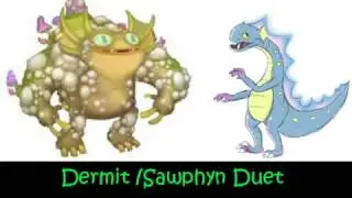 Duet Artificial: Dermit and Sawphyn