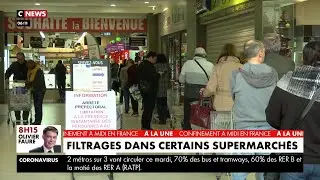 Coronavirus : filtrages dans certains supermarch&eacute;s