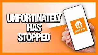 How To Fix Just Eat App Unfortunately Has Stopped | Easy Guide