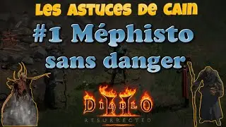 Tuer M&eacute;phisto sans risques - Astuces de Cain #1 - Diablo 2 Resurrected