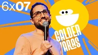 COMEDY CON GALDER VARAS 6x07 