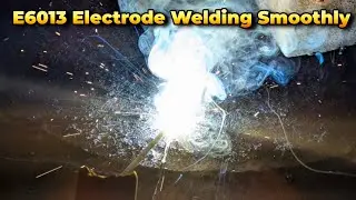 E6013 Welding Rod Tutorial: A Beginner's Guide to Perfect Arc Welding 