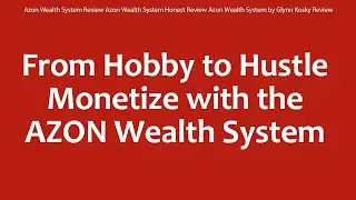 Azon Wealth System Review Azon Wealth System Honest Review Azon Wealth System by Glynn Kosky Review